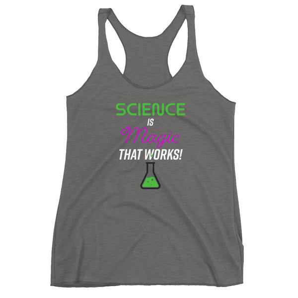 Science is Magic That Works Racerback Tank