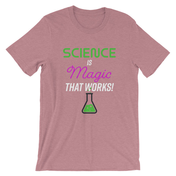 Science is Magic That Works Tee