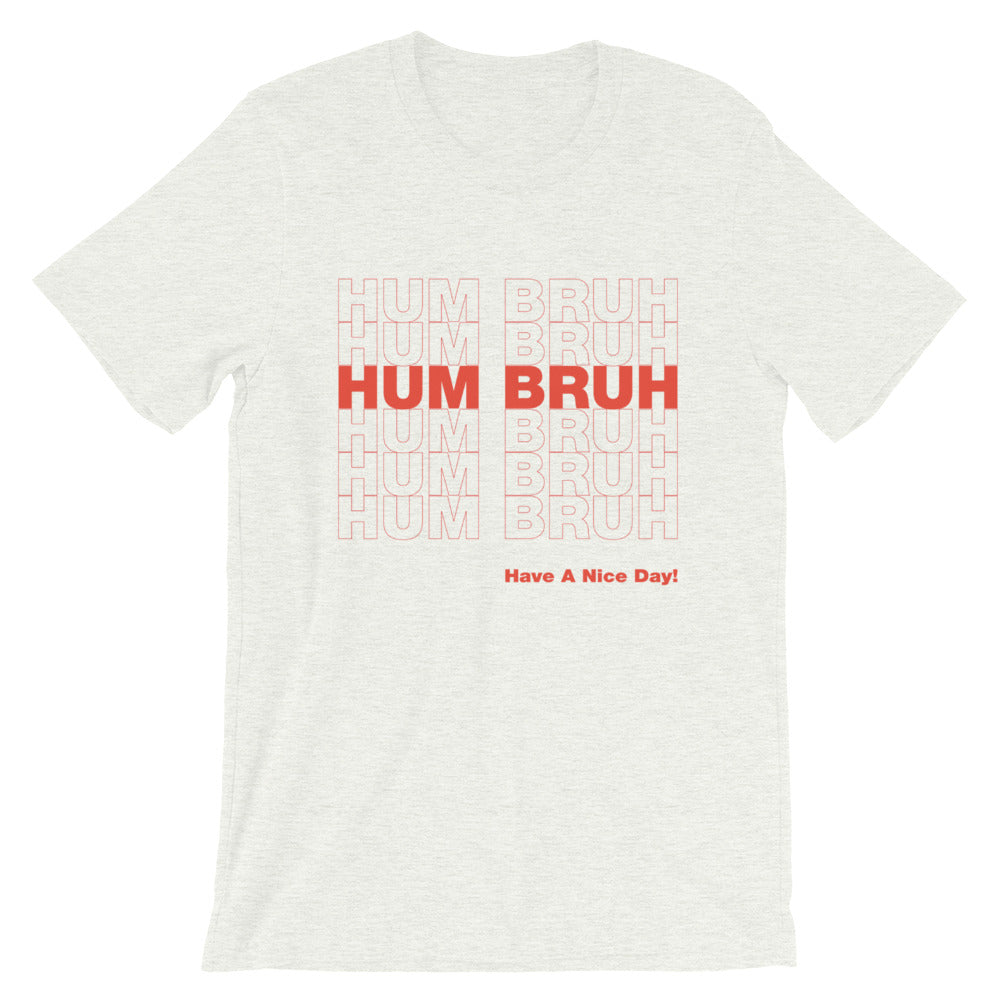 Hum Bruh Tee