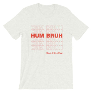 Hum Bruh Tee
