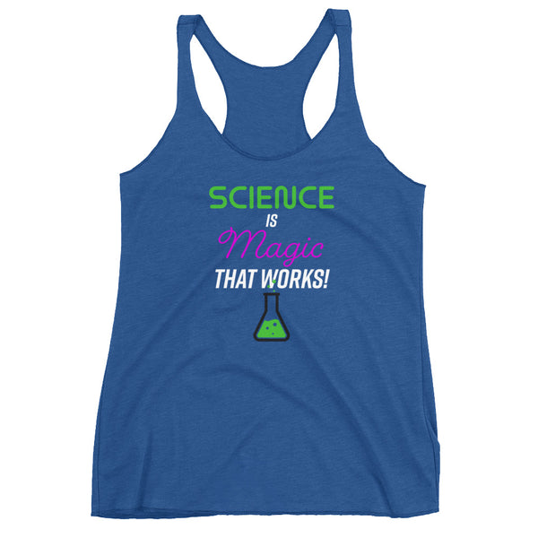 Science is Magic That Works Racerback Tank
