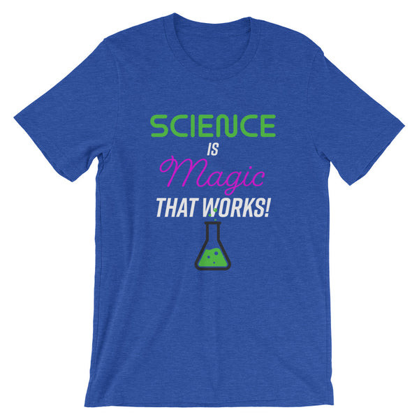 Science is Magic That Works Tee