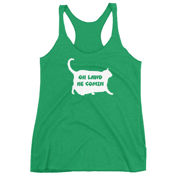 Oh Lawd He Comin Racerback Tank