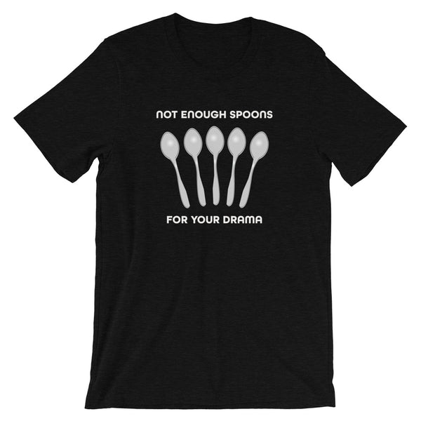 Not Enough Spoons Tee